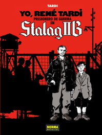NORMA EDITORIAL, Yo Rene Tardi, prisionero de guerra en Stalag Iib - Jacques Tardi