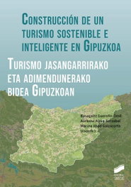 Construcción de un turismo sostenible e inteligente en Gipuzkoa, Basagaitz Guereño Omil - SINTESIS EDITORIAL