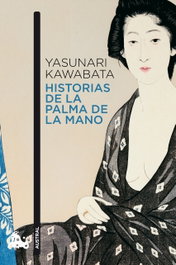 Historias de la palma de la mano, Yasunari Kawabata - ESPASA CALPE