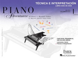 FABER PIANO ADVENTURES, PIANO ADVENTURES 1:TECNICA E INTERPRETACION - FABER PIANO ADVENTURES