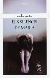 Els silencis de Maria, Carles Cortés - GALERADA