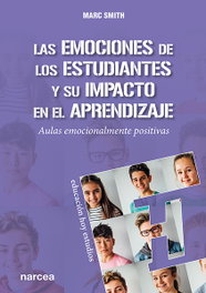 NARCEA, Las emociones de los estudiantes y su impacto en el aprendizaje - Marc Smith