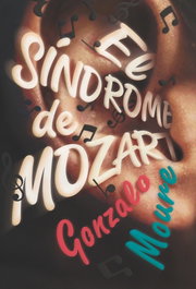 El síndrome de Mozart, Gonzalo Moure Trenor - SM