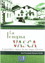 ECU, La lengua Vasca: originalidad y riqueza de una lengua diferente - José Fernando Domene Verdú