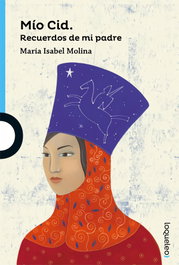 Mío Cid: Recuerdos de mi padre, María Isabel Molina - LOQUELEO