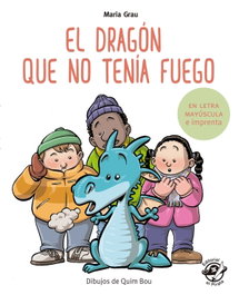 EL DRAGÓN QUE NO TENÍA FUEGO, María Grau Saló - DEL PIRATA, EDICIONS