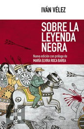 Sobre la leyenda negra, Iván Vélez - ENCUENTRO