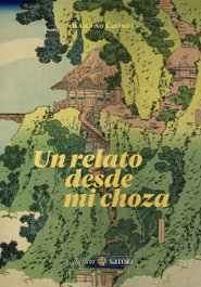 Un relato de mi choza, Kamo No Chomei - SATORI EDICIONES