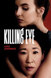KILLING EVE, Luke Jennings - DEL LINCE