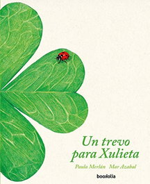 Un trevo para Xulieta, Paula Merlán - BOOKOLIA