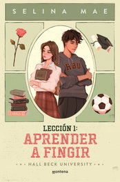 Montena, Leccion 1 Aprender a fingir - Selina Mae