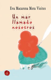 Un mar llamado nosotros, Eva Macarena Mera Vieites - LACRE