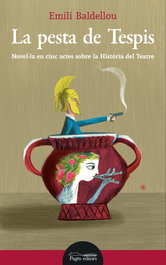 La Pesta de Tespis, Emili Baldellou Pàmpos - Pages Editors
