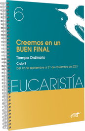 VERBO DIVINO, Creemos en un buen final (Eucaristía nº 6/2021) - EQUIPO EUCARISTÍA
