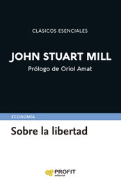 Sobre la libertad, John Stuart Mill - PROFIT