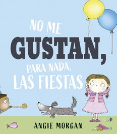 No me gustan, para nada, las fiestas, Angie Morgan - PICARONA