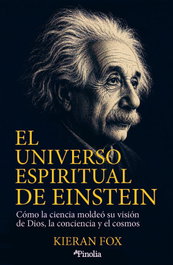 Universo espiritual de Einstein, El, EDITORIAL PINOLIA - EDITORIAL PINOLIA