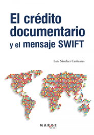 MARGE BOOKS, El crédito documentario y el mensaje SWIFT - Sánchez Cañizares, Luis