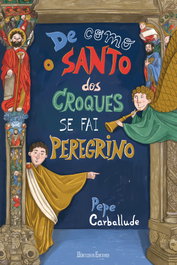 De como o Santo dos Croques se fai peregrino, Pepe Carballude Blanco - HERCULES EDICIONES