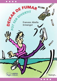 Deixar de fumar pot ser divertit, Francesc Abella Ermengol - PAGES EDITORS