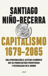 ARIEL, Capitalismo (1679-2065), Santiago Niño-Becerra - ARIEL