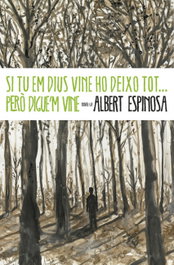 Si tu em dius vine ho deixo tot-- pero digue'm vine, Albert Espinosa - ROSA DELS VENTS