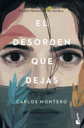 El desorden que dejas, Carlos Montero - Booket