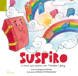 ALFARROBA, Suspiro - O livro que queria ser (também) feliz - ALFARROBA