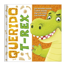 SALDAÑA, MI QUERIDA MASCOTA: T-REX - QUERIDO T-REX