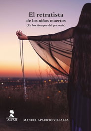 El retratista de los niños muertos, Manuel Aparicio Villalba - ALFAR EDICIONES