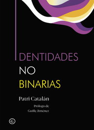 Identidades no binarias, Patri Catalán - EGALES S.L.
