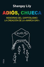 Adiós Chueca, Shangay Lily - FOCA