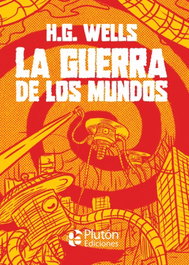 PLUTON EDICIONES, La Guerra de los Mundos - H.G. Wells