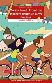 Mònica, tonet i l'home que fabricava flautes de canya, Enric Lluch - BROMERA EDICIONS
