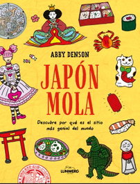 Japón mola, Abby Denson - LUNWERG EDITORES