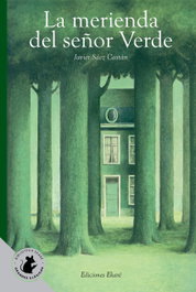 LA MERIENDA DEL SEÑOR VERDE, Javier Sáez Castán - EKARE EUROPA