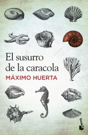 El susurro de la caracola, Màxim Huerta - BOOKET