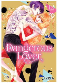 Editorial Ivrea, S.L. Dangerous Lover 12, Nozomi Mino, Shojo, Manga