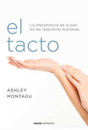El tacto, Ashley Montagu - PAIDOS