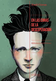 En las cimas de la desesperación, Emil Cioran - TUSQUETS