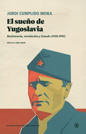 El sueño de Yugoslavia, Jordi Cumplido Mora - BELLATERRA