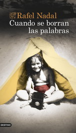 Cuando se borran las palabras, Rafel Nadal - DESTINO