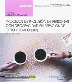 CEP EDITORIAL, Manual. Procesos de inclusión de personas con discapacidad en espacios de ocio y tiempo libre (MF1450_3) - CEP EDITORIAL