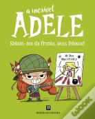 A Incrível Adele: Saiam-me da Frente seus Feiosos! Livro 5, MR. TAN/ MISS PRICKLY - BERTRAND EDITORA