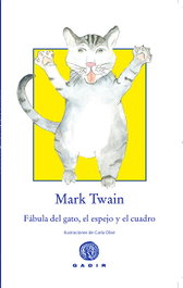 Fábula del gato, el espejo y el cuadro, Mark Twain - GADIR EDITORIAL