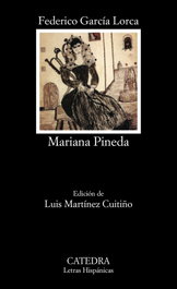 Mariana Pineda, Federico García Lorca - CATEDRA