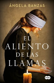 El aliento de las llamas, Angela Banzas - Suma de Letras
