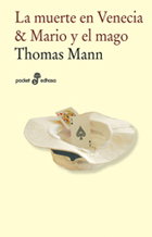 La muerte en Venecia y Mario y el mago (bolsillo), Thomas Mann - EDHASA EDITORIAL