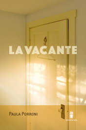 La vacante, Paula Porroni - MINUSCULA EDITORIAL