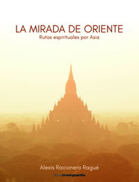 La mirada de Oriente, Alexis Racionero Ragué - LA VANGUARDIA